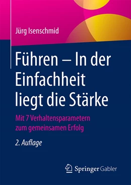 Abbildung von Isenschmid | Führen – In der Einfachheit liegt die Stärke | 2. Auflage | 2020 | beck-shop.de