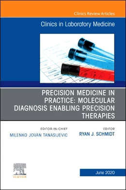 Abbildung von Schmidt | Precision Medicine in Practice: Molecular Diagnosis Enabling Precision Therapies, An Issue of the Clinics in Laboratory Medicine | 1. Auflage | 2020 | beck-shop.de