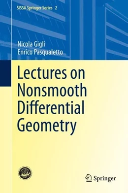 Abbildung von Gigli / Pasqualetto | Lectures on Nonsmooth Differential Geometry | 1. Auflage | 2020 | beck-shop.de