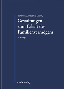 Abbildung von Beckervordersandfort (Hrsg.) | Gestaltungen zum Erhalt des Familienvermögens | 2. Auflage | 2020 | beck-shop.de