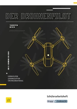 Abbildung von Nesch / Utter | Der Drohnenpilot - Thorsten Nesch - Schülerarbeitsheft | 1. Auflage | 2021 | beck-shop.de