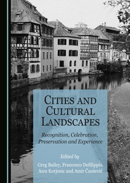 Abbildung von Bailey / Defilippis | Cities and Cultural Landscapes | 1. Auflage | 2020 | beck-shop.de