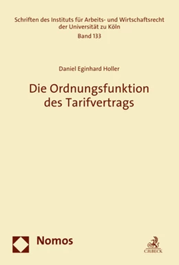Abbildung von Holler | Die Ordnungsfunktion des Tarifvertrags | 1. Auflage | 2020 | beck-shop.de