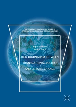 Abbildung von Volkmer / Sharif | Risk Journalism between Transnational Politics and Climate Change | 1. Auflage | 2018 | beck-shop.de