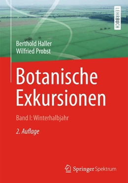 Abbildung von Haller / Probst | Botanische Exkursionen, Bd. I: Winterhalbjahr | 2. Auflage | 2016 | beck-shop.de