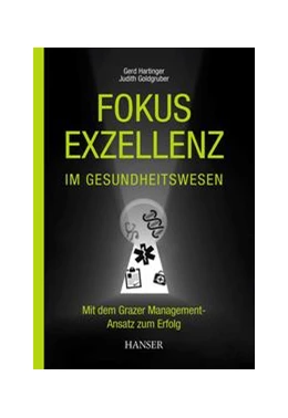 Abbildung von Hartinger / Goldgruber | Fokus Exzellenz im Gesundheitswesen | 1. Auflage | 2020 | beck-shop.de