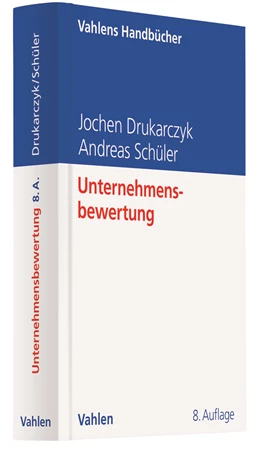 Abbildung von Drukarczyk / Schüler | Unternehmensbewertung | 8. Auflage | 2021 | beck-shop.de