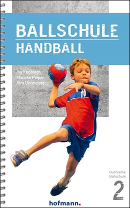 Abbildung von Knobloch / Pieper | Ballschule Handball | 1. Auflage | 2020 | beck-shop.de