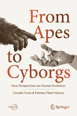 Abbildung von Tuniz / Tiberi Vipraio | From Apes to Cyborgs | 1. Auflage | 2020 | beck-shop.de