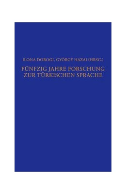 Abbildung von Dorogi / Hazai | Fünfzig Jahre Forschung zur türkischen Sprache | 1. Auflage | 2020 | beck-shop.de