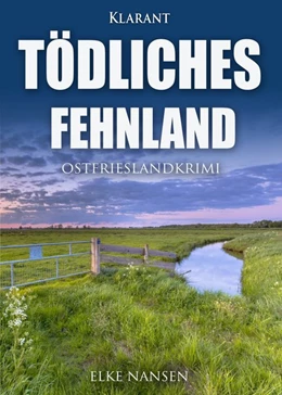 Abbildung von Nansen | Tödliches Fehnland. Ostfrieslandkrimi | 1. Auflage | 2020 | beck-shop.de