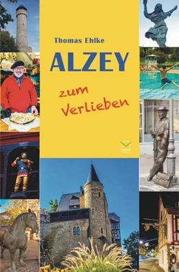 Abbildung von Ehlke | Alzey zum Verlieben | 1. Auflage | 2020 | beck-shop.de