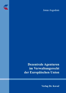 Abbildung von Asgodom | Dezentrale Agenturen im Verwaltungsrecht der Europäischen Union | 1. Auflage | 2020 | 70 | beck-shop.de