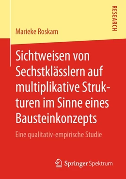 Abbildung von Roskam | Sichtweisen von Sechstklässlern auf multiplikative Strukturen im Sinne eines Bausteinkonzepts | 1. Auflage | 2020 | beck-shop.de