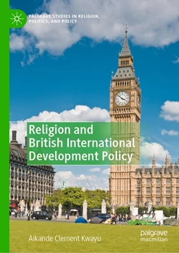 Abbildung von Kwayu | Religion and British International Development Policy | 1. Auflage | 2020 | beck-shop.de