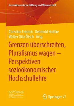 Abbildung von Fridrich / Hedtke | Grenzen überschreiten, Pluralismus wagen - Perspektiven sozioökonomischer Hochschullehre | 1. Auflage | 2020 | beck-shop.de