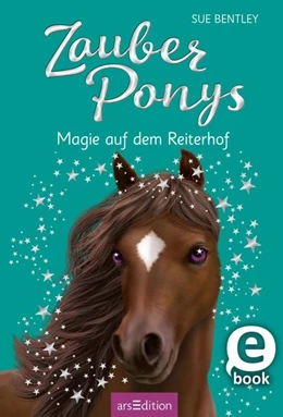 Abbildung von Bentley | Zauberponys - Magie auf dem Reiterhof | 1. Auflage | 2020 | beck-shop.de