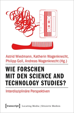 Abbildung von Wiedmann / Wagenknecht | Wie forschen mit den »Science and Technology Studies«? | 1. Auflage | 2020 | beck-shop.de