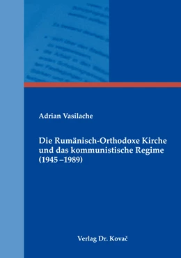 Abbildung von Vasilache | Die Rumänisch-Orthodoxe Kirche und das kommunistische Regime (1945–1989) | 1. Auflage | 2020 | 33 | beck-shop.de