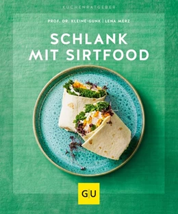 Abbildung von Kleine-Gunk / Merz | Schlank mit Sirtfood | 1. Auflage | 2020 | beck-shop.de