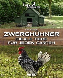 Abbildung von Gutjahr | Zwerghühner: Ideale Tiere für jeden Garten | 1. Auflage | 2020 | beck-shop.de
