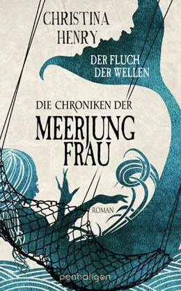 Abbildung von Henry | Die Chroniken der Meerjungfrau - Der Fluch der Wellen | 1. Auflage | 2021 | beck-shop.de