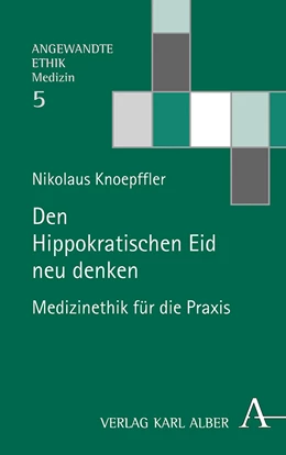 Abbildung von Knoepffler | Den Hippokratischen Eid neu denken | 1. Auflage | 2021 | 5 | beck-shop.de