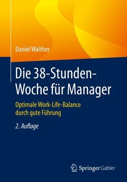 Abbildung von Walther | Die 38-Stunden-Woche für Manager | 2. Auflage | 2020 | beck-shop.de