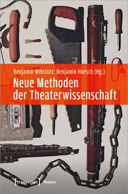 Abbildung von Wihstutz / Hoesch | Neue Methoden der Theaterwissenschaft | 1. Auflage | 2020 | beck-shop.de