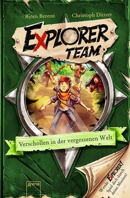 Abbildung von Berenz / Dittert | Explorer Team. Verschollen in der vergessenen Welt | 1. Auflage | 2020 | beck-shop.de