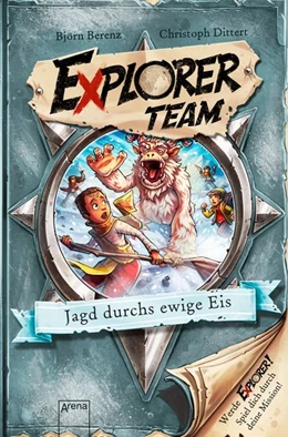 Abbildung von Berenz / Dittert | Explorer Team. Jagd durchs ewige Eis | 1. Auflage | 2020 | beck-shop.de