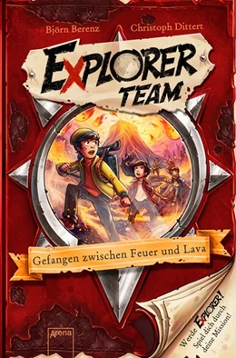 Abbildung von Berenz / Dittert | Explorer Team. Gefangen zwischen Feuer und Lava | 1. Auflage | 2020 | beck-shop.de