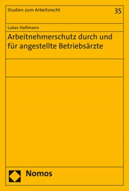 Abbildung von Halfmann | Arbeitnehmerschutz durch und für angestellte Betriebsärzte | 1. Auflage | 2020 | beck-shop.de