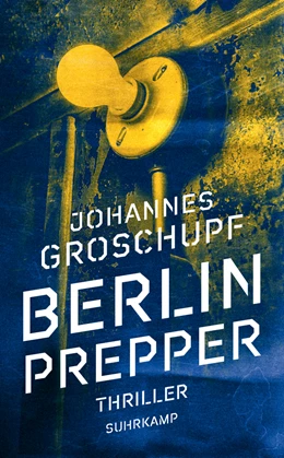 Abbildung von Groschupf / Wörtche | Berlin Prepper | 1. Auflage | 2020 | beck-shop.de