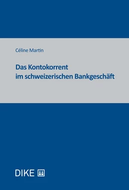 Abbildung von Martin | Das Kontokorrent im schweizerischen Bankgeschäft | 1. Auflage | 2020 | beck-shop.de