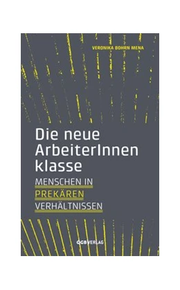 Abbildung von Bohrn Mena | Die neue ArbeiterInnenklasse | 3. Auflage | 2020 | beck-shop.de