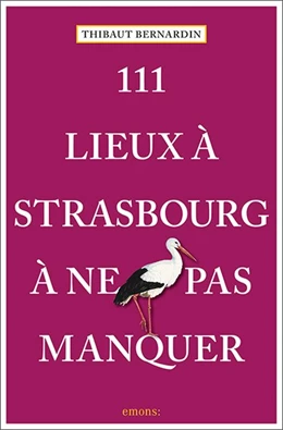 Abbildung von Bernardin | 111 Lieux à Strasbourg à ne pas manquer | 1. Auflage | 2020 | beck-shop.de