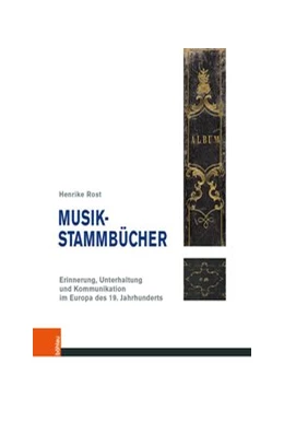 Abbildung von Rost | Musik-Stammbücher | 1. Auflage | 2020 | beck-shop.de