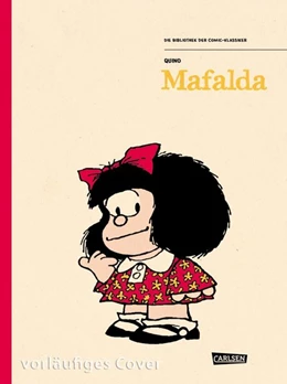 Abbildung von Quino | Die Bibliothek der Comic-Klassiker: Mafalda | 1. Auflage | 2021 | beck-shop.de