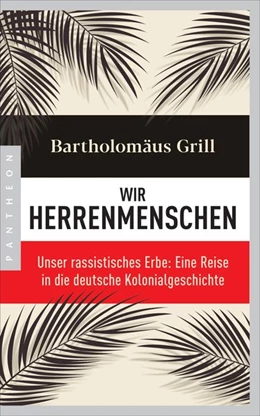 Abbildung von Grill | Wir Herrenmenschen | 1. Auflage | 2021 | beck-shop.de