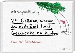 Abbildung von @Kriegundfreitag | 24 Gründe, warum du noch Zeit hast, Geschenke zu kaufen | 1. Auflage | 2020 | beck-shop.de