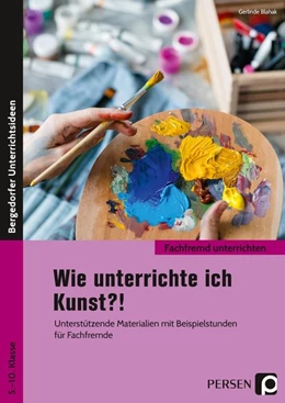 Abbildung von Blahak | Wie unterrichte ich Kunst?! | 1. Auflage | 2020 | beck-shop.de