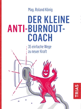 Abbildung von König | Der kleine Anti-Burnout-Coach | 1. Auflage | 2020 | beck-shop.de