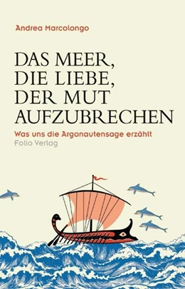 Abbildung von Marcolongo | Das Meer, die Liebe, der Mut aufzubrechen | 1. Auflage | 2020 | beck-shop.de