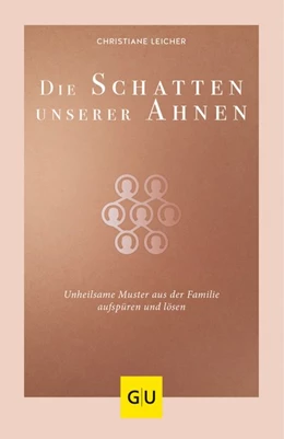 Abbildung von Leicher | Die verborgenen Kräfte unserer Ahnen | 1. Auflage | 2020 | beck-shop.de