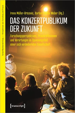 Abbildung von Müller-Brozovic / Weber | Das Konzertpublikum der Zukunft | 1. Auflage | 2021 | beck-shop.de