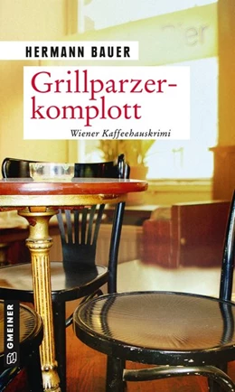 Abbildung von Bauer | Grillparzerkomplott | 1. Auflage | 2020 | beck-shop.de