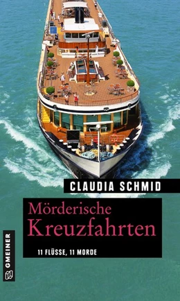 Abbildung von Schmid | Mörderische Fluss-Kreuzfahrten | 1. Auflage | 2020 | beck-shop.de