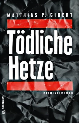 Abbildung von Gibert | Tödliche Hetze | 1. Auflage | 2020 | beck-shop.de