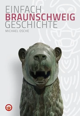 Abbildung von Osche | Braunschweig - Einfach Geschichte | 1. Auflage | 2020 | beck-shop.de